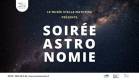 Soirée Astronomie Musée Stella